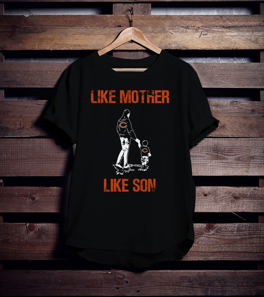 Like Mother Like Son Chicago Bears T-Shirt
