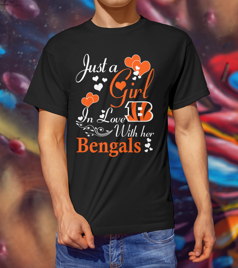 Just A Girl In Love With Her Cincinnati Bengals T-Shirt