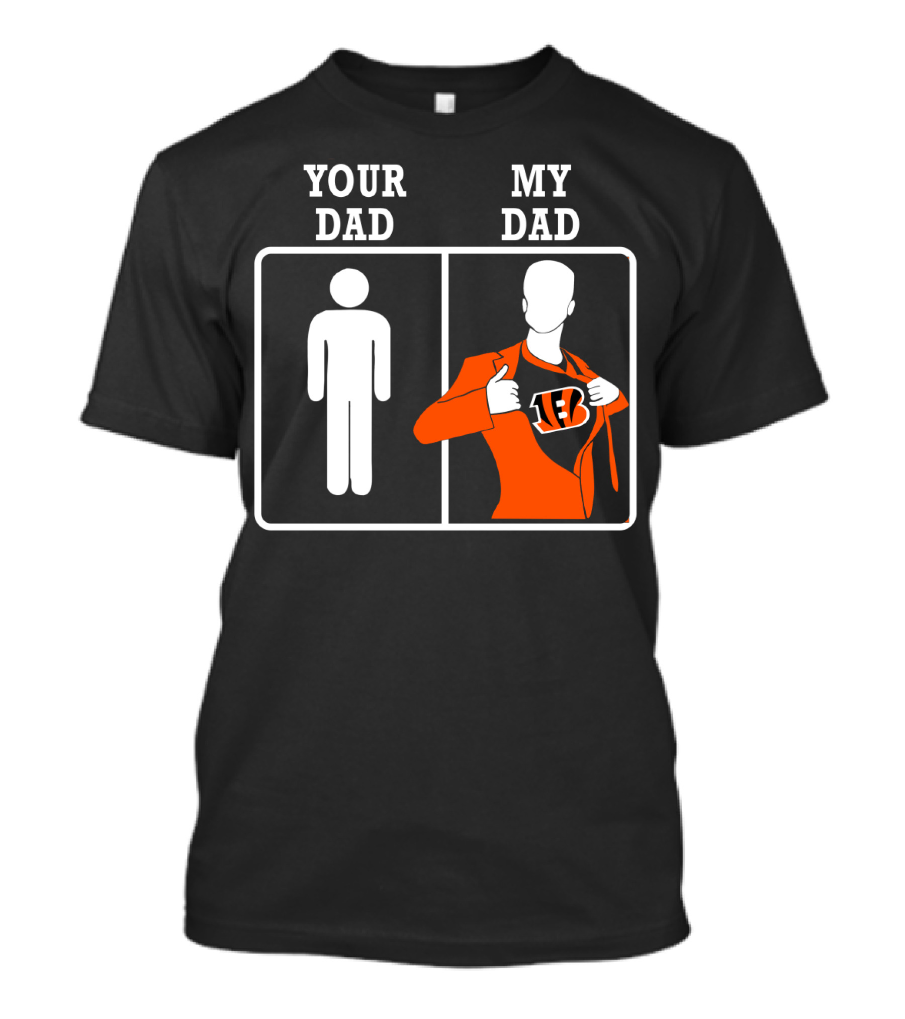 Your Dad My Dad Cincinnati Bengals T-Shirt