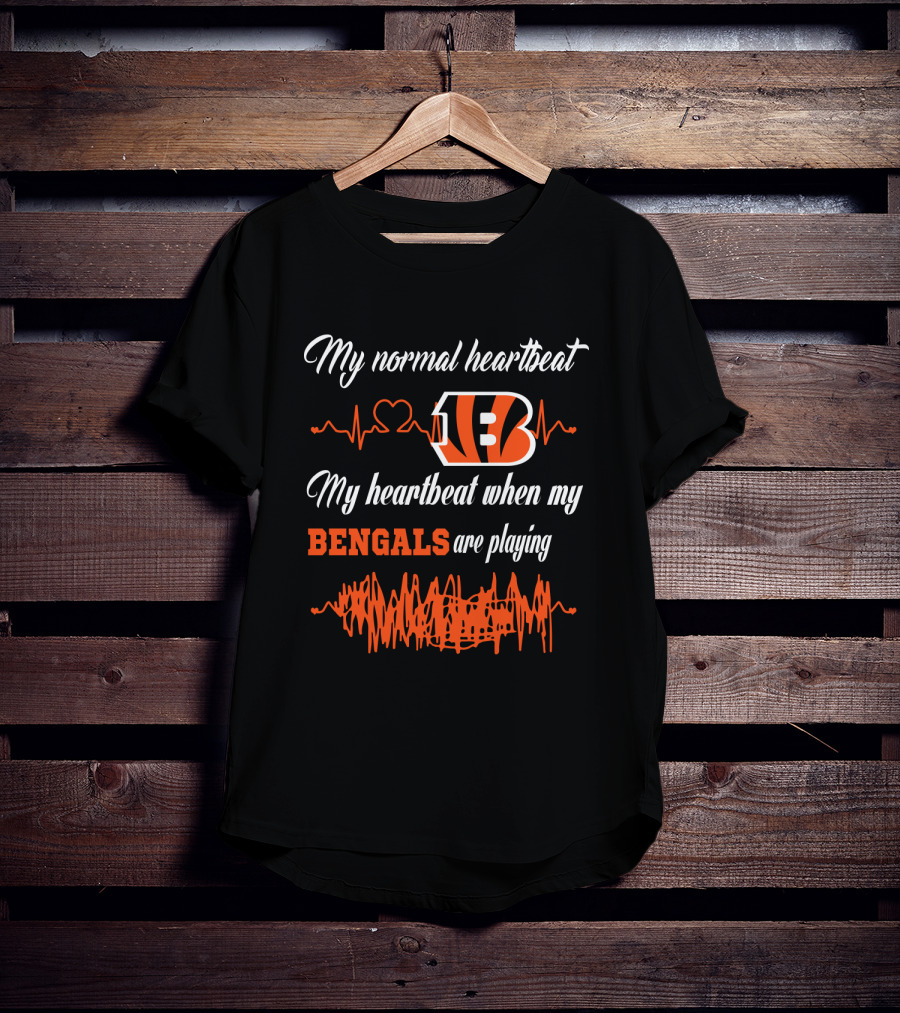 My Normal Heartbeat My Heartbeat When My Bengals Are Playing T-Shirt