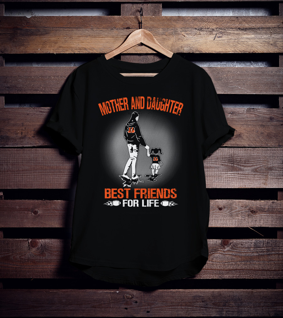 Mother And Daughter Bengals Best Friends For Life T-Shirt