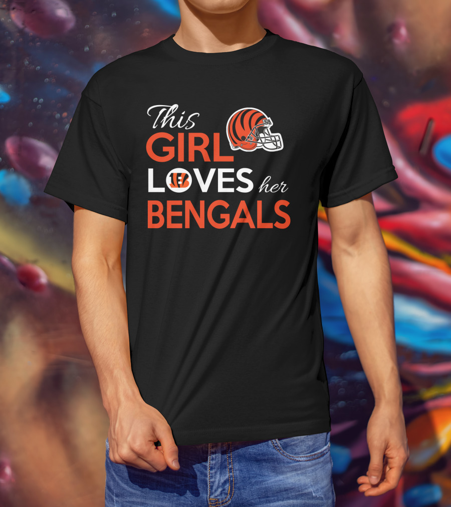 This Girl Loves Her Cincinnati Bengals Football Helmet T-Shirt
