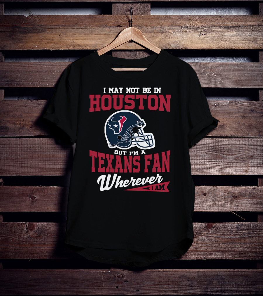 Houston Texans Fan Wherever I Am Logo Helmet T-Shirt