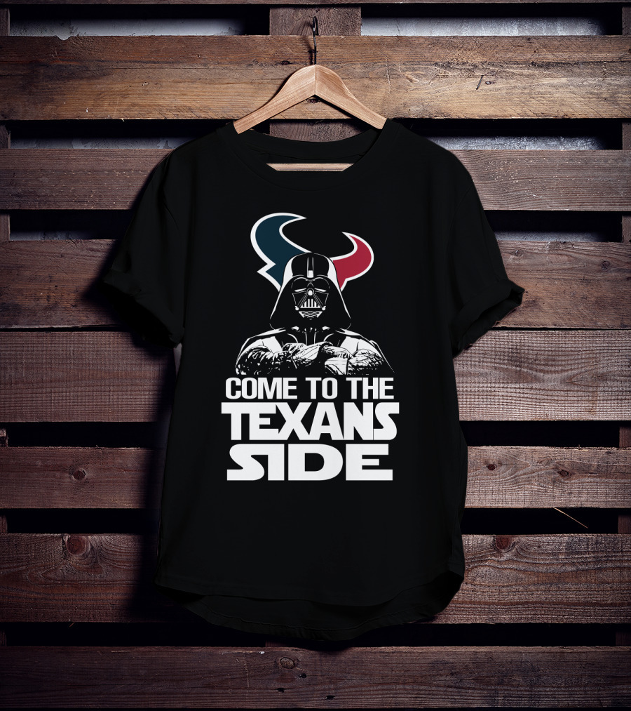 Come To The Texans Side Houston Texans T-Shirt