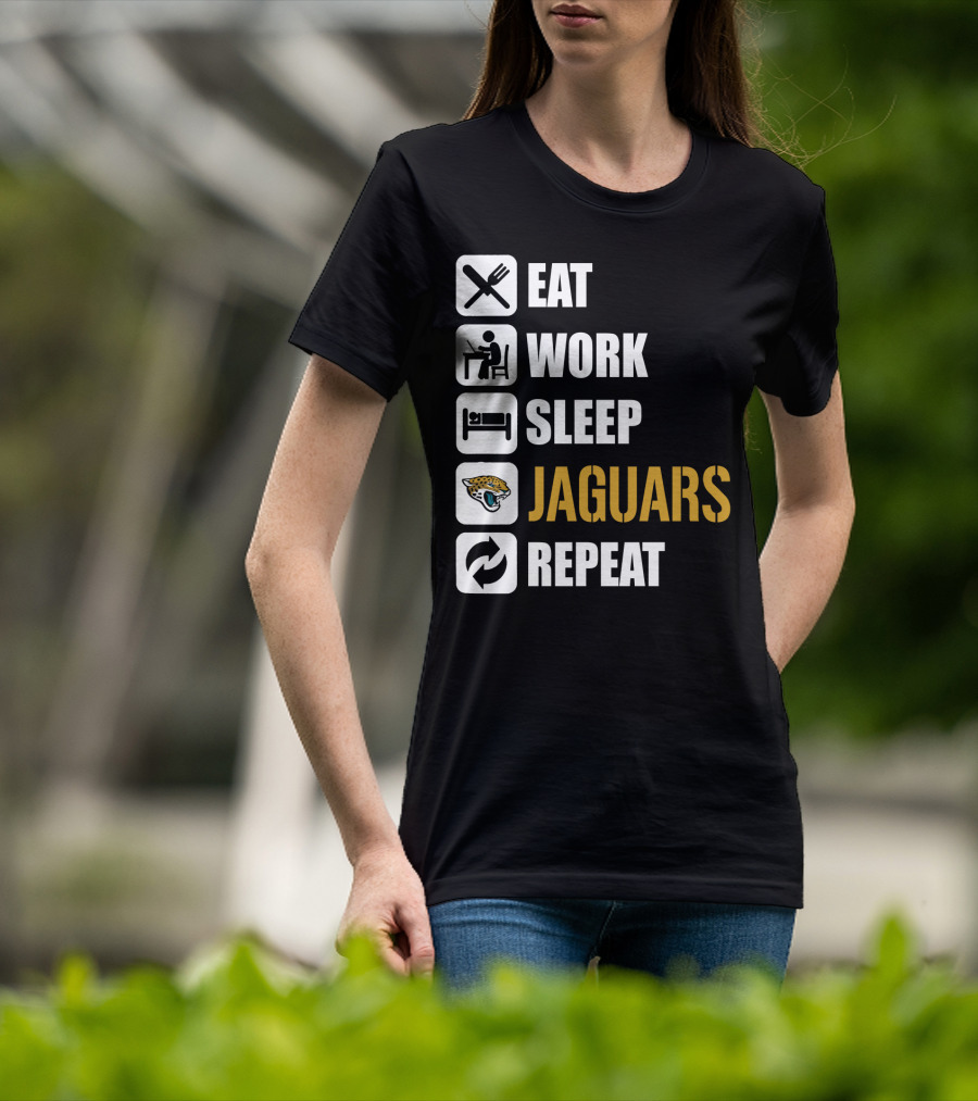 Eat Work Sleep Jaguars Repeat Jacksonville Jaguars T-Shirt