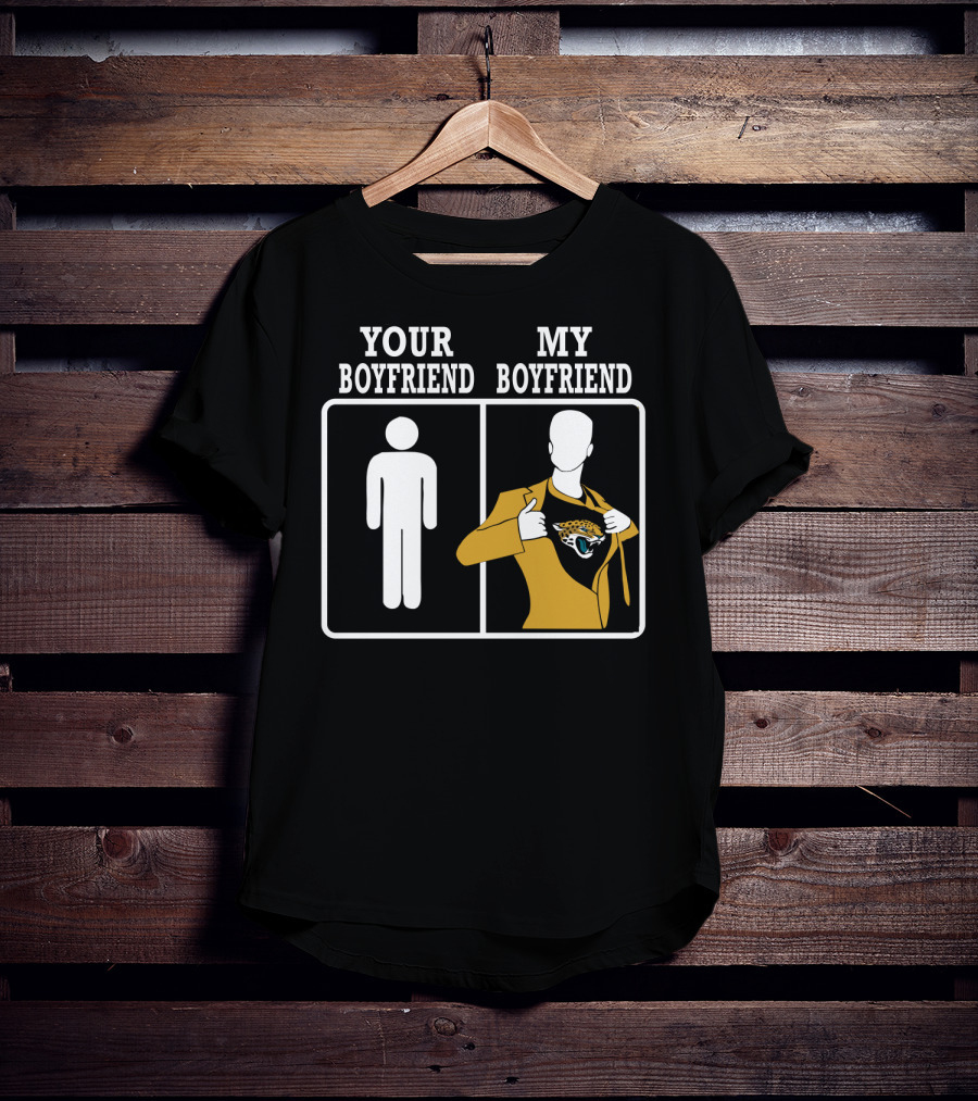 Your Boyfriend My Boyfriend Jacksonville Jaguars T-Shirt