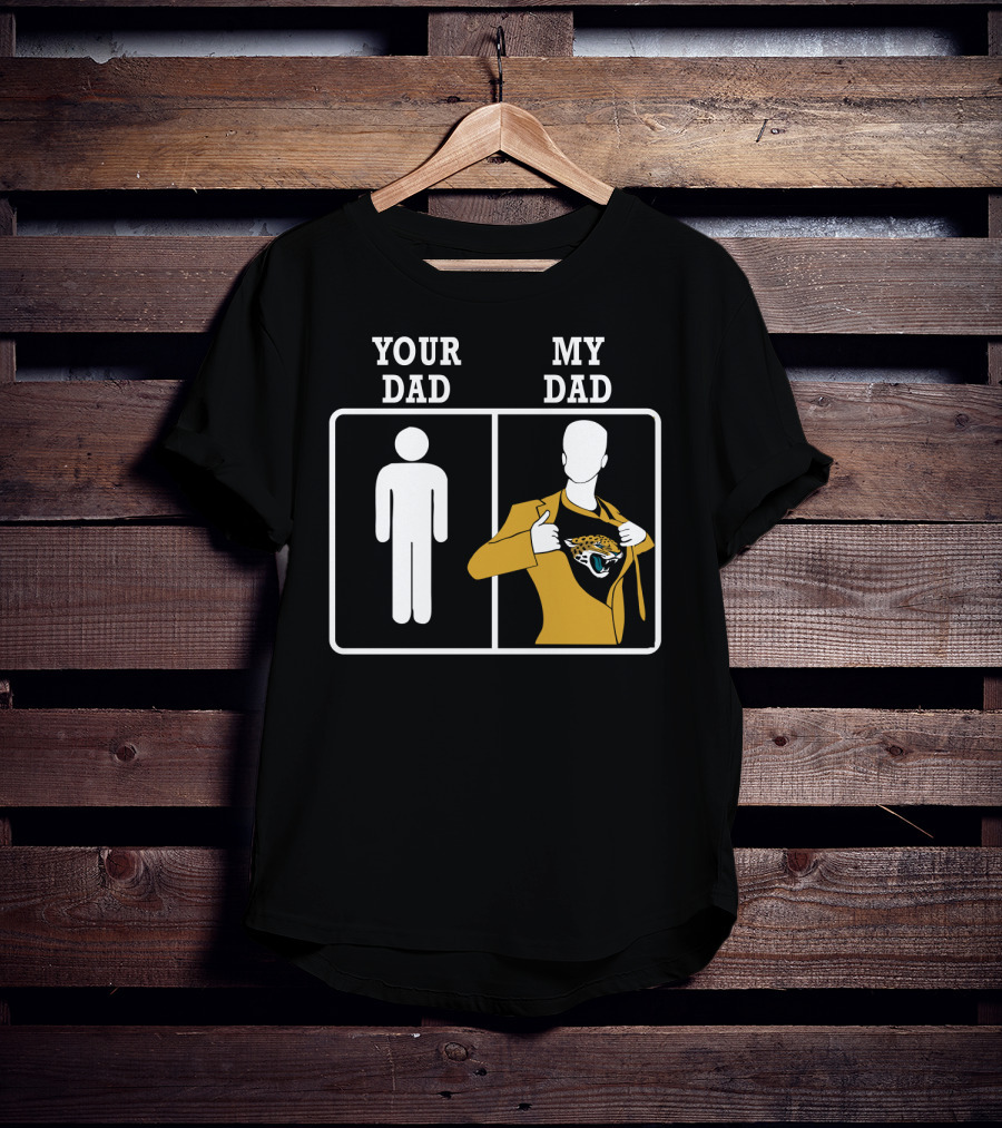 Your Dad My Dad Jacksonville Jaguars T-Shirt