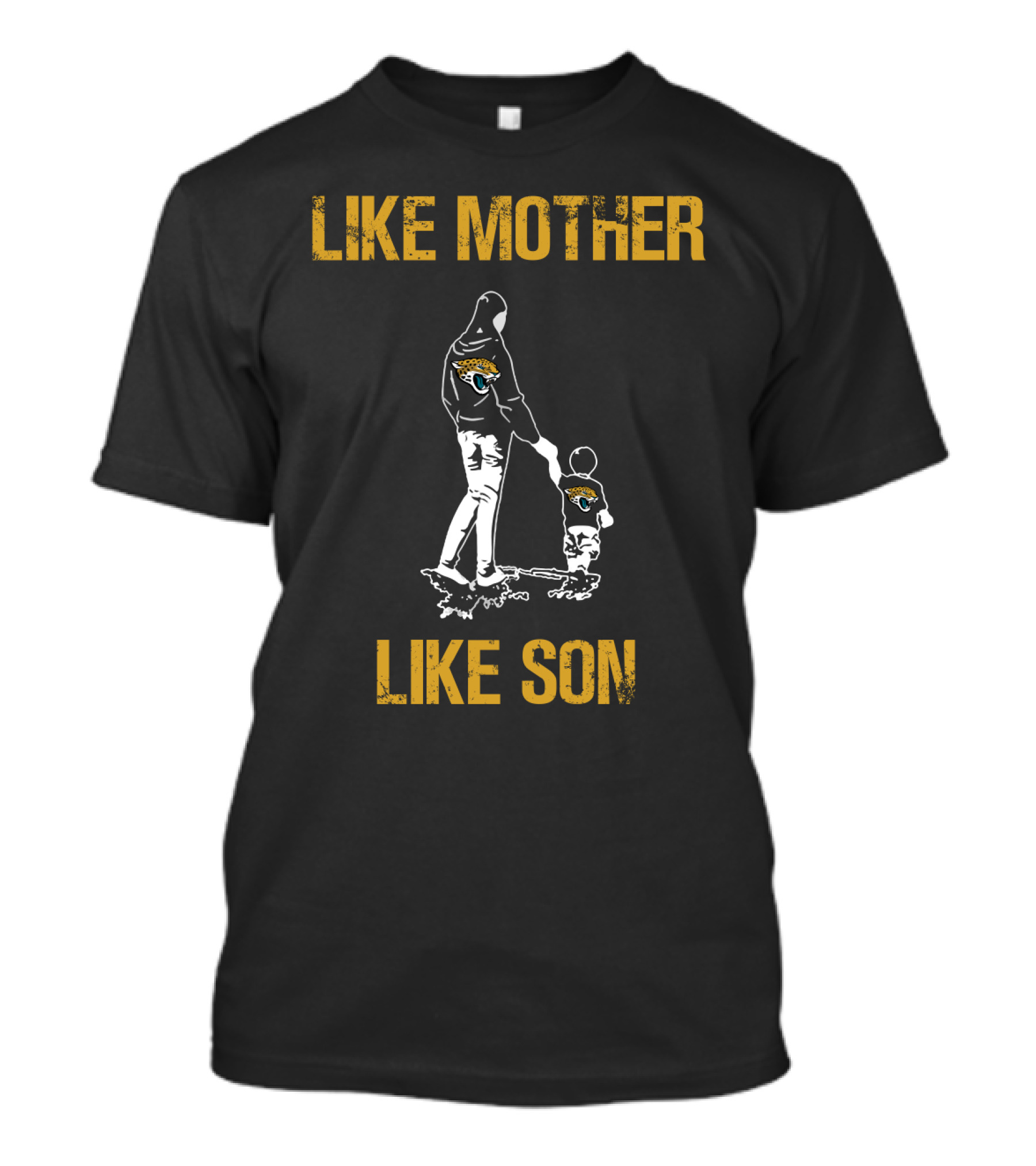 Like Mother Like Son Jacksonville Jaguars T-Shirt