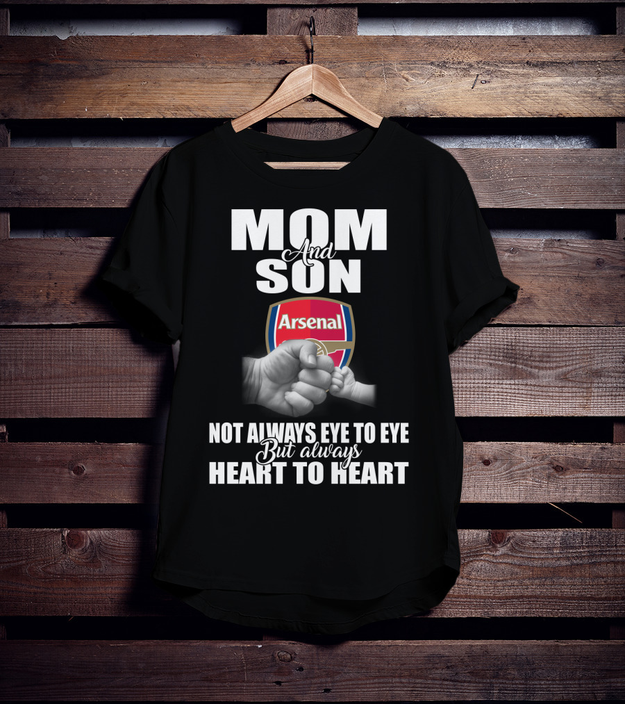 Mom And Son Arsenal Not Always Eye To Eye But Always Heart To Heart T-Shirt