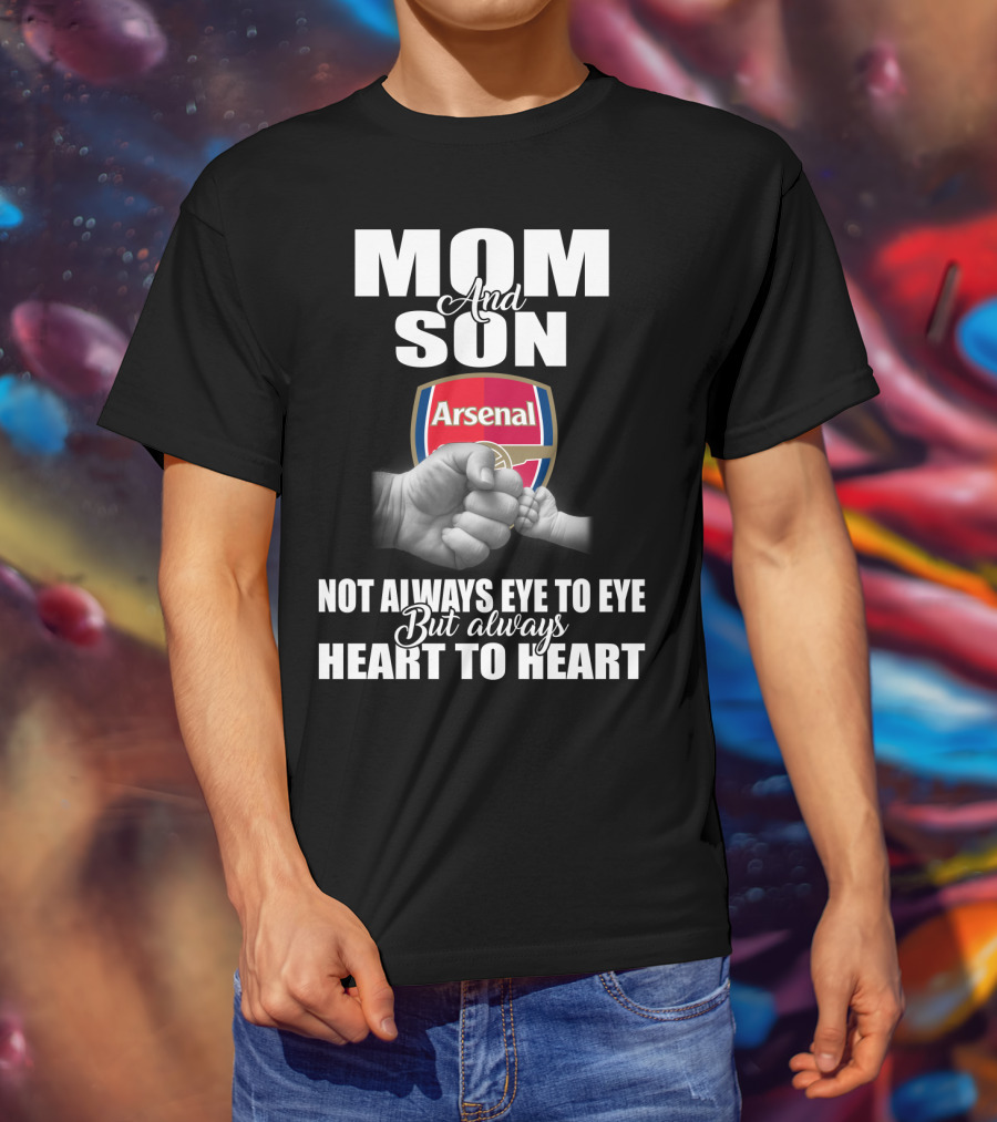 Mom And Son Arsenal Not Always Eye To Eye But Always Heart To Heart T-Shirt