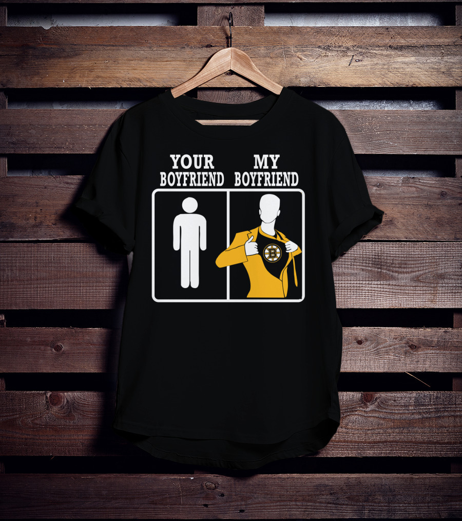 Your Boyfriend My Boyfriend Boston Bruins T-Shirt