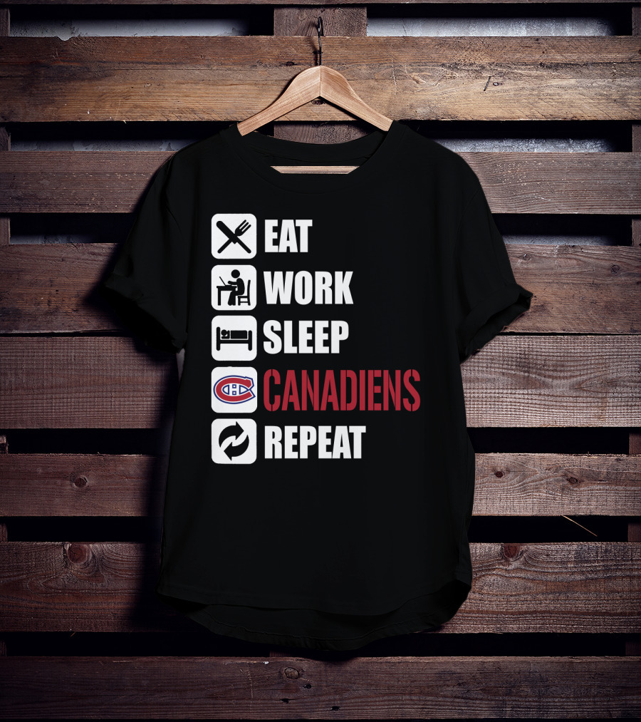 Eat Work Sleep Montreal Canadiens Repeat T-Shirt