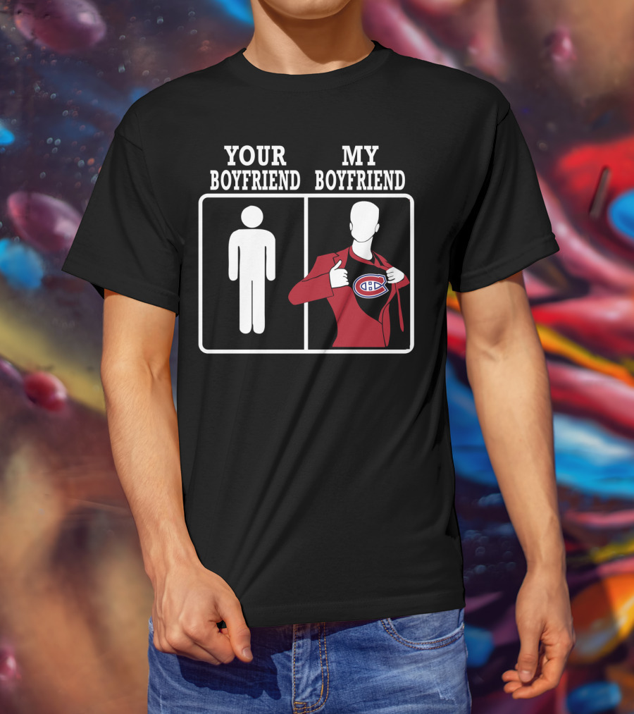 Your Boyfriend My Boyfriend Montreal Canadiens T-Shirt