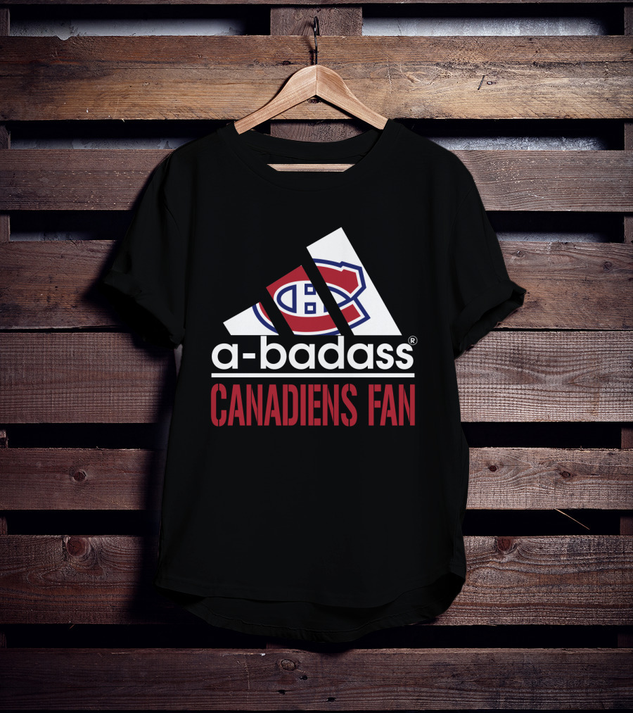 Montreal Canadiens A-Badass Canadiens Fan T-Shirt