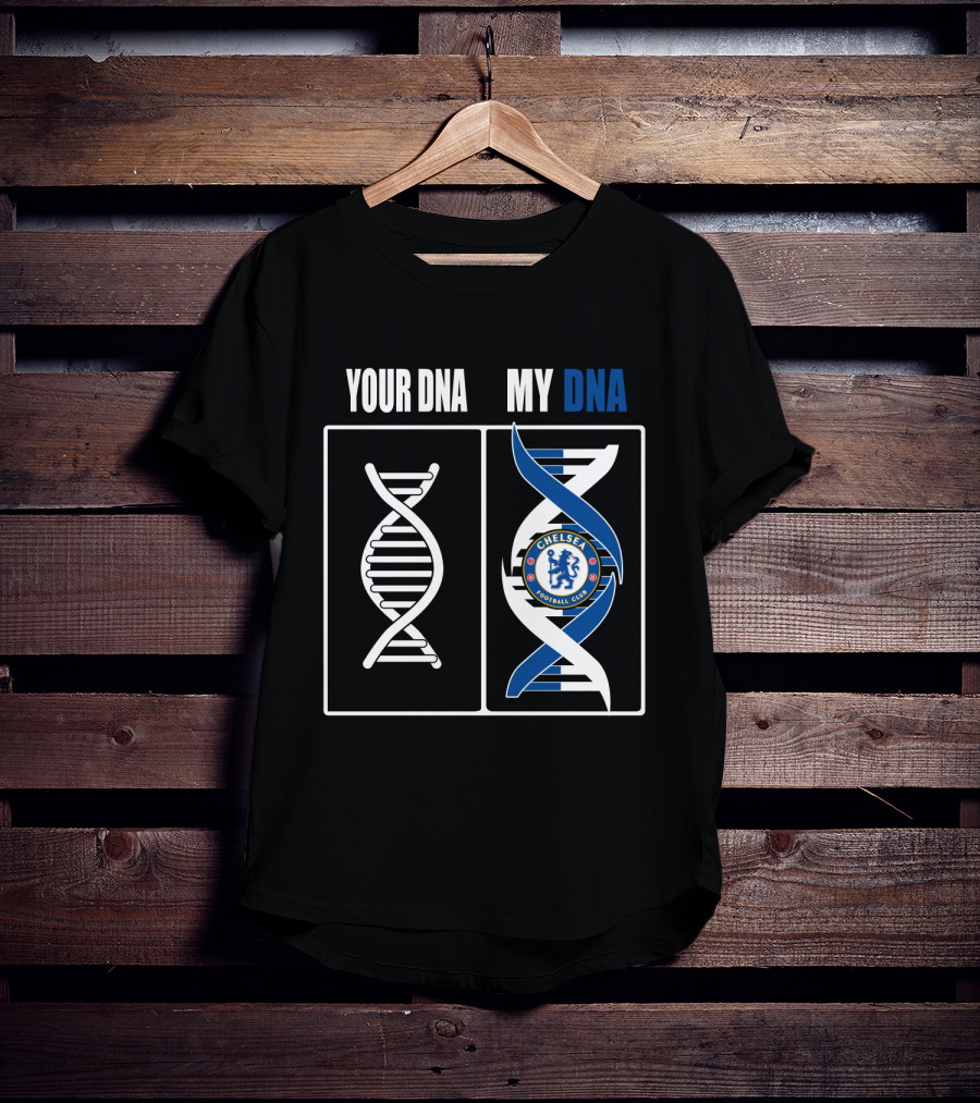 Your Dna My Dna Chelsea Football Club T-Shirt