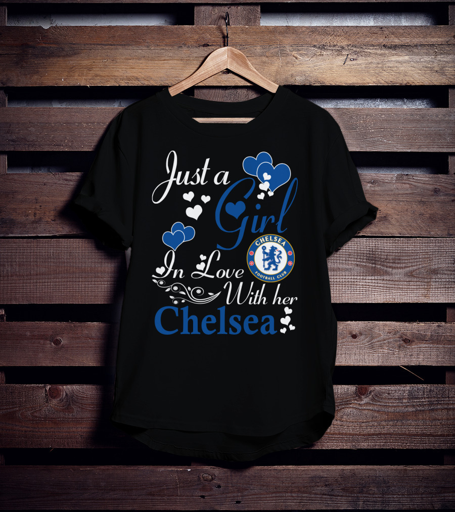 Just A Girl In Love With Her Chelsea Football Club T-Shirt